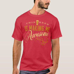 Camiseta Esta Cerveja é Fazer Me Incrível
