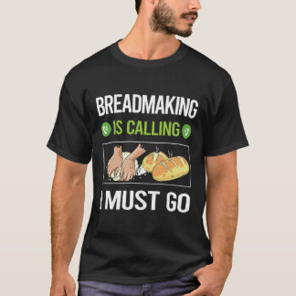 Camiseta Está Chamando De Fazer De Pão