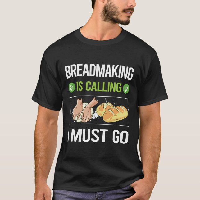 Camiseta Está Chamando De Fazer De Pão (Frente)