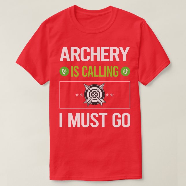 Camiseta Está Chamando Eu Tenho Que Ir Para A Seta De Arque (Frente do Design)