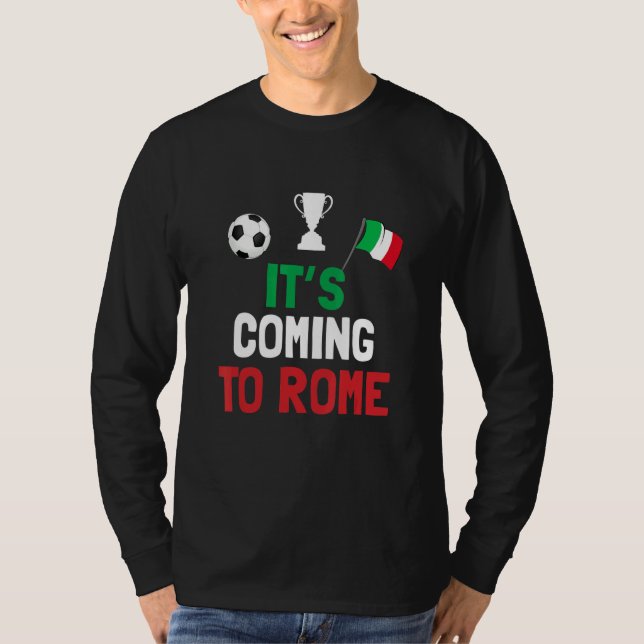 Camiseta Está chegando a Roma, Itália, Pena dos Campeões (Frente)
