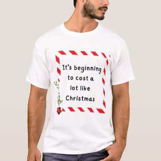 Camiseta Está começando a custar muito como o Natal Engraça
