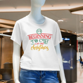 Camiseta Está começando a custar muito como o Natal engraça
