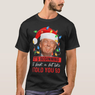 Camiseta Está Começando A Parecer Muito Como Eu Te Disse.