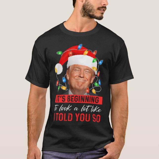 Camiseta Está Começando A Parecer Muito Como Eu Te Disse. (Frente)