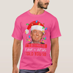 Camiseta Está Começando A Parecer Muito Como Eu Te Disse Tr