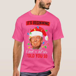 Camiseta Está Começando A Parecer Muito Como Eu Te Disse Tr