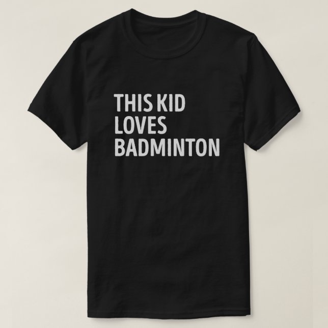 Camiseta Esta Criança Adora Jogador De Badminton (Frente do Design)