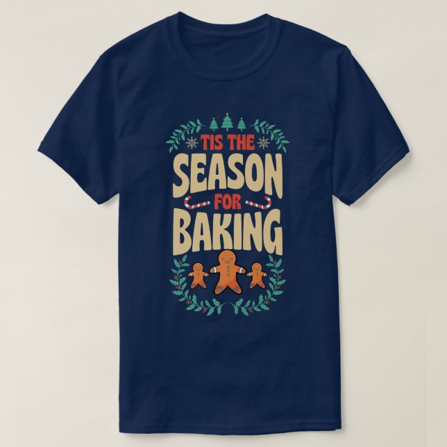 Camiseta Esta É A Época Para Fazer O Pão De Natal (Frente do Design)
