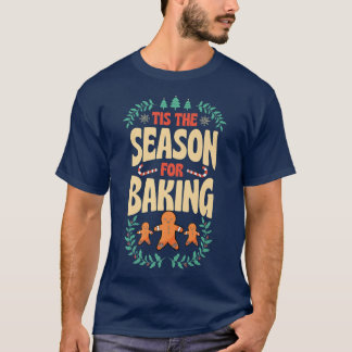 Camiseta Esta É A Época Para Fazer O Pão De Natal