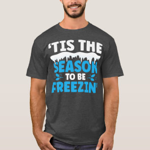 Camiseta Esta é a estação a ser Congelando Winter and Seaso