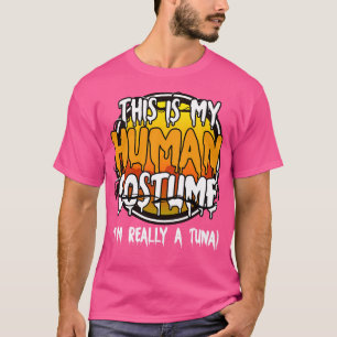 Camiseta Esta É A Minha Costuma Humana. Sou Um Atum Engraça