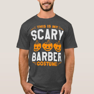 Camiseta Esta é a minha fantasia assustadora de barbeiro