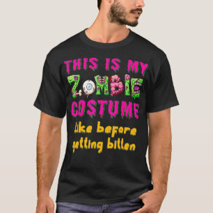 Camiseta Esta é a minha fantasia de zumbi, como antes de se