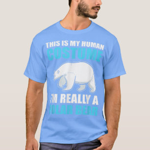 Camiseta Esta é a minha fantasia humana, eu sou realmente u
