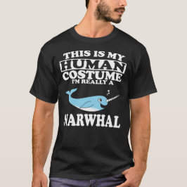 Camiseta Esta é a minha fantasia humana, eu sou um Narwhal