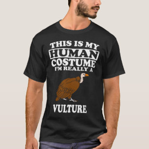 Camiseta Esta é a minha fantasia humana, sou mesmo um abutr