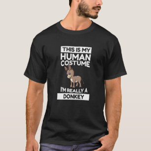 Camiseta Esta é a minha fantasia humana. Sou mesmo um burro