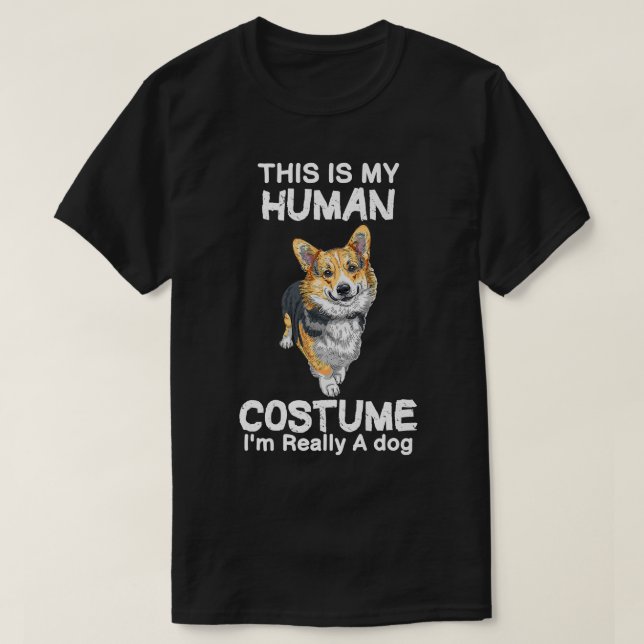 Camiseta Esta é a minha fantasia humana. Sou mesmo um cão C (Frente do Design)