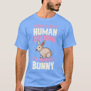 Camiseta Esta é a minha fantasia humana. Sou mesmo um coelh