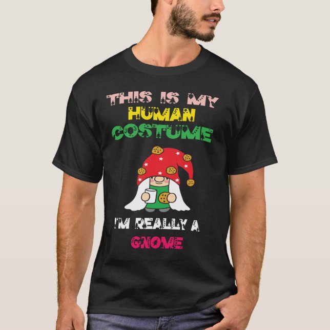 Camiseta Esta é a minha fantasia humana. Sou mesmo um "Gnom (Frente)