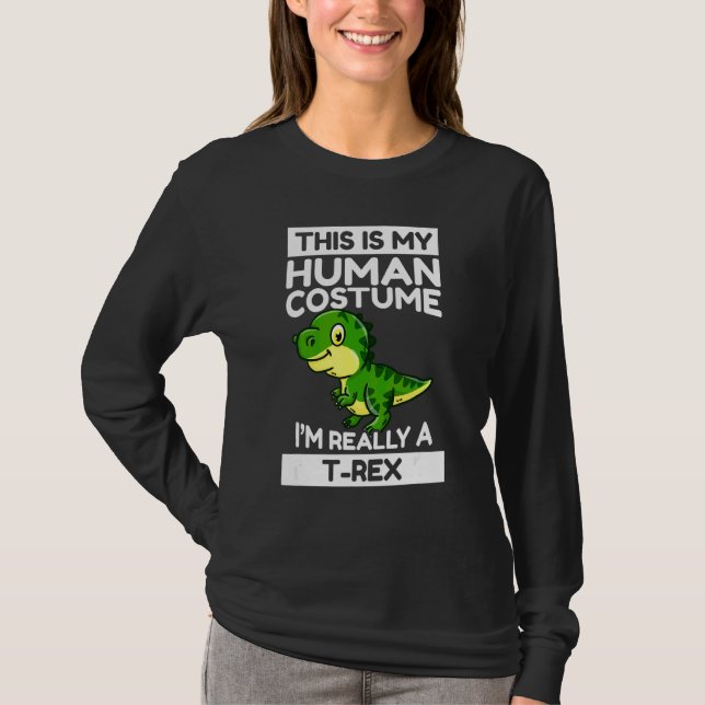Camiseta Esta é a minha fantasia humana. Sou mesmo um Rex (Frente)