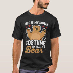 Camiseta Esta é a minha fantasia humana. Sou mesmo um urso.