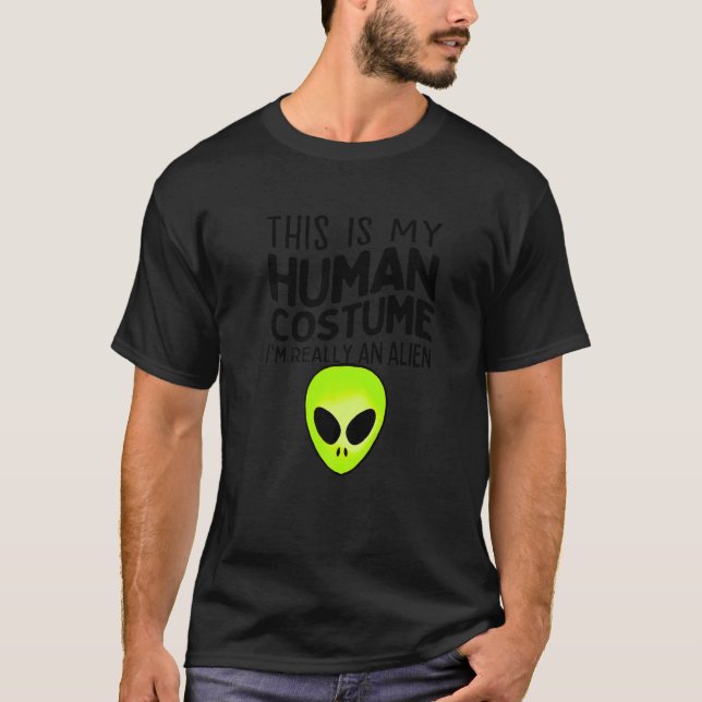 Camiseta Esta é a minha fantasia humana. Sou mesmo uma Alie (Frente)