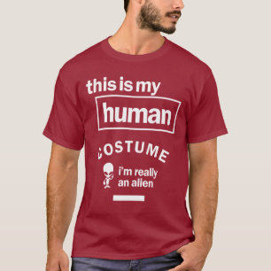 Camiseta Esta é a minha fantasia humana. Sou mesmo uma Alie