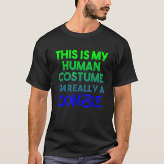 Camiseta Esta é a minha fantasia humana. Sou mesmo Zombie H
