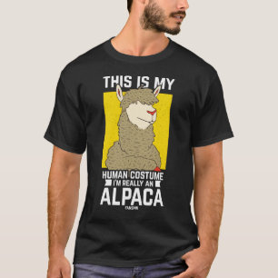 Camiseta Esta é a minha fantasia humana. Sou realmente uma