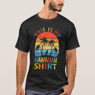 Camiseta Esta É A Minha Festa Tropical De Luau, No Havaí, H