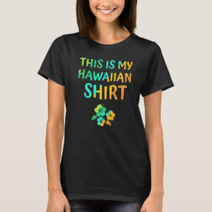 Camiseta Esta É A Minha Festa Tropical De Luau, No Havaí, H