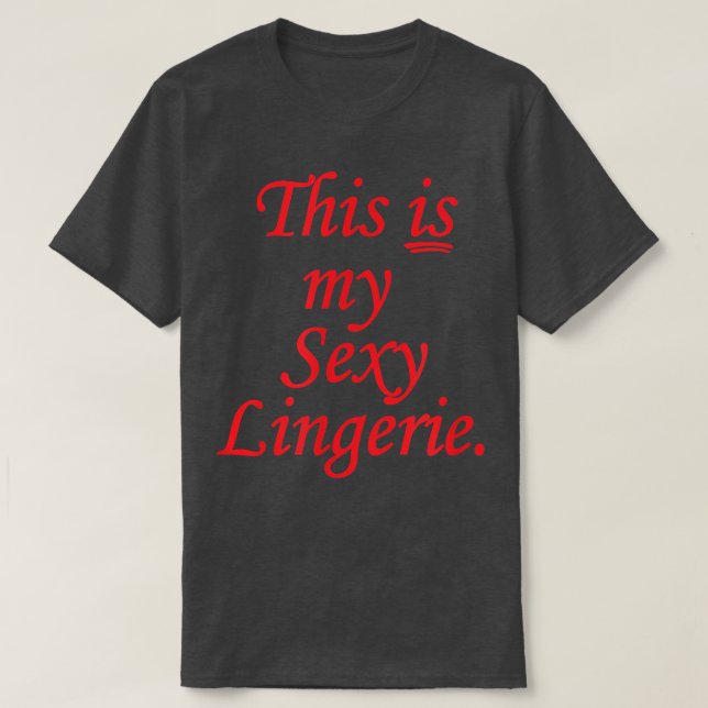 Camiseta Esta É A Minha Lingerie Noite (Frente do Design)