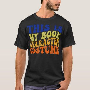 Camiseta Esta É A Minha Traje De Personagem De Livro