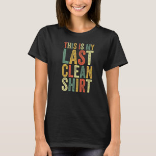 Camiseta Esta É A Minha Última Piada Viral Da Lavagem Limpa