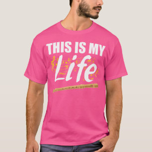 Camiseta Esta É A Minha Vida De Flute