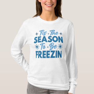Camiseta Esta é a temporada de ser Freezin - Inverno divert