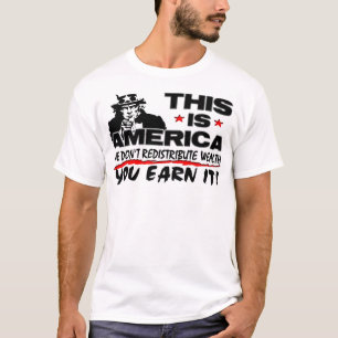 Camiseta Esta é América: Nós não redistribuímos a riqu