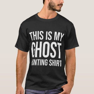 Camiseta Esta É Minha Caça Fantasma - Caçador Fantasma
