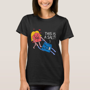 Camiseta Esta É Uma Mesa Periódica De Sal Do Químico De Ele