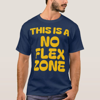 Camiseta Esta é uma zona sem flex
