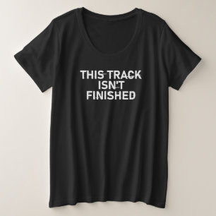 Camiseta Esta faixa não está terminada - Design de texto br