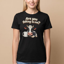 Camiseta Está Falando Comigo? Café Cow Engraçado
