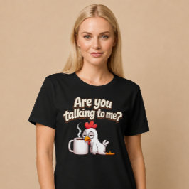 Camiseta Está Falando Comigo? Frango Engraçado Café