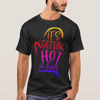 Camiseta Está Ficando Quente Aqui