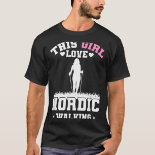 Camiseta Esta garota ama a aptidão de caminhada nórdica