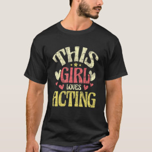 Camiseta Esta Garota Ama Atuar Atriz Teatro da Broadway