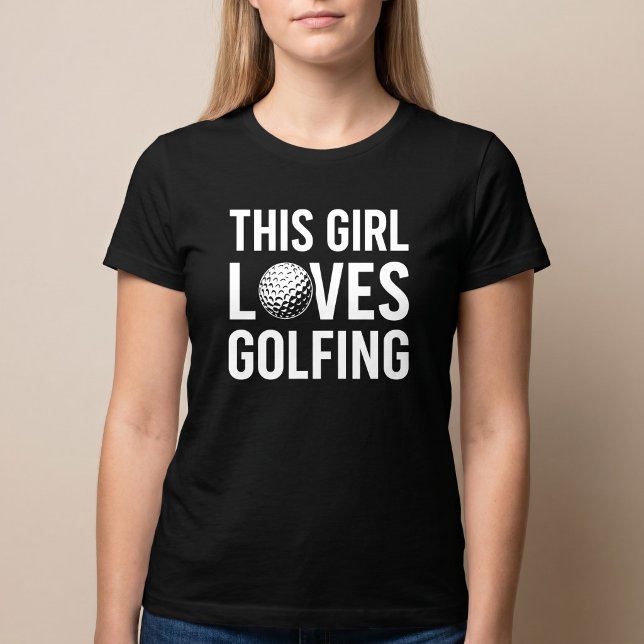 Camiseta Esta Garota Ama o Golfe (Criador carregado)
