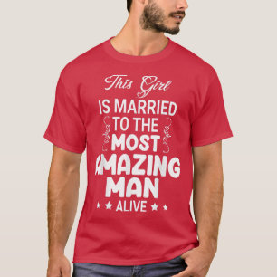 Camiseta Esta Garota é Casada com o Homem Mais Incrível Viv